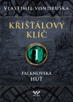 Křišťálový klíč. I, Falknovská huť / Vlastimil Vondruška